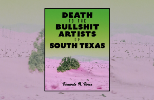 The book cover for Death to the Bullshit Artists of South Texas.