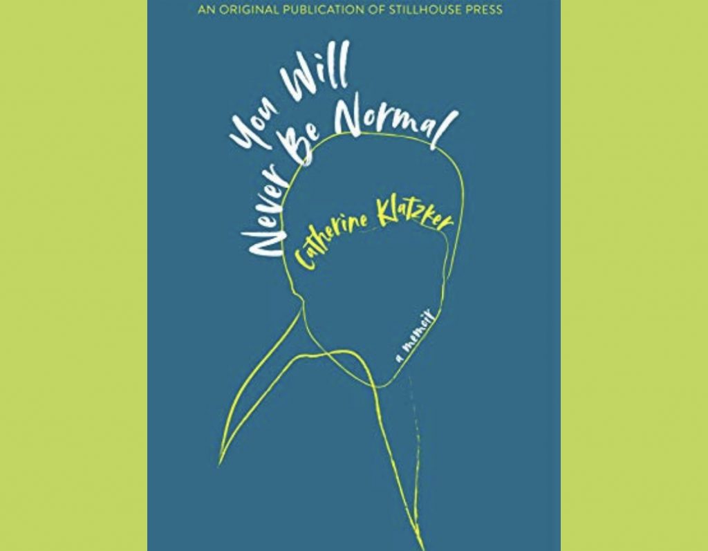 Book cover of 'You Will Never Be Normal'