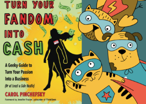 Cover of 'Turn Your Fandom into Cash'